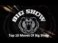 Top 10 moves of big show
