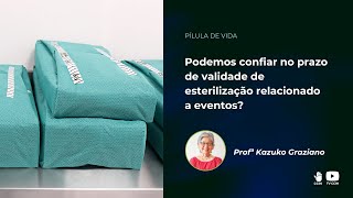 Podemos confiar no prazo de validade de esterilização relacionado a eventos?