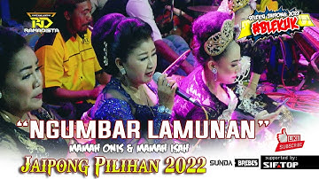 NGUMBAR LAMUNAN MAMAH ONIS & MAMAH ISAH | PONGDUT ANTI GALAU RAMADISTA