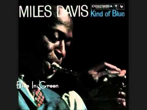 Blue in Green- Miles Davis