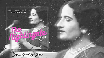 THE NIGHTINGALE - SURINDER KAUR x SARAB @heresarab