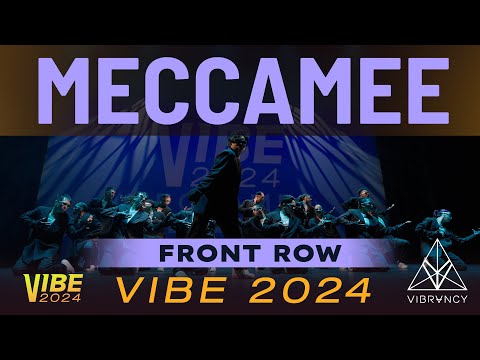 MECCAMEE | VIBE 2024 [@Vibrvncy Front Row 4K]