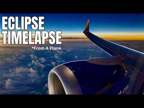 Timelapse of Full Solar Eclipse From a Plane! (737 Max 8)