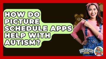 How Do Picture Schedule Apps Help With Autism? - Childhood Education Zone