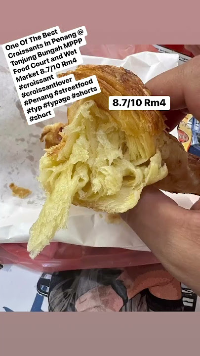One Of The Best Croissants In Penang @ Tanjung Bungah MPPP Food Court and Wet Market #shorts #short