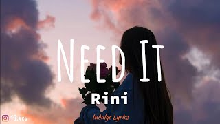 RINI' - Need It (Lyric Video)