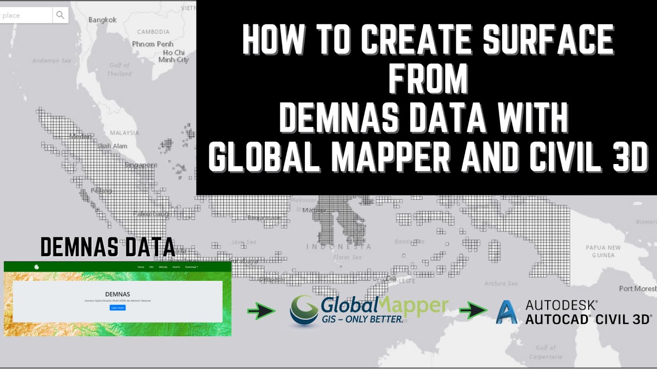 HOW TO CREATE SURFACE FROM DEMNAS DATA WITH GLOBAL MAPPER AND CIVIL 3D ...