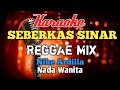 Seberkas sinar Reggaemix Karaoke nada Wanita