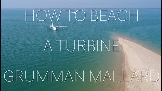 How to Beach a Turbine Grumman Mallard