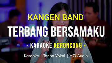KANGEN BAND - TERBANG BERSAMAKU karaoke Remember Entertainment