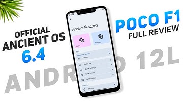Ancient OS 6.4 Official - POCO F1 - Android 12L - Best Customization Rom - Full Detailed Review