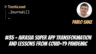 #35 - AirAsia Super App Transformation and Lessons from COVID-19 Pandemic - Pablo Sanz screenshot 2