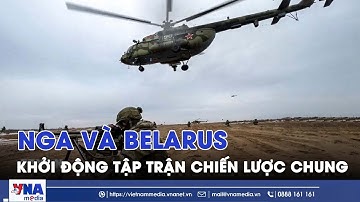 Nga và Belarus khởi động tập trận chiến lược chung - VNAMedia