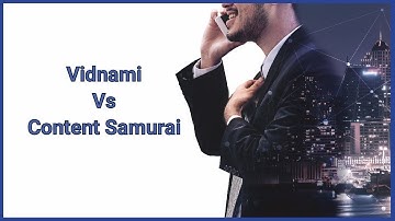 Vidnami vs Content Samurai
