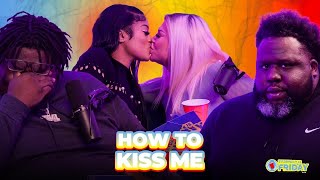 HOW TO KISS ME | EVERYDAY IS FRIDAY SHOW