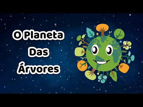 DIA DA ÁRVORE EDUCAÇÃO INFANTIL HISTÓRIA O PLANETA DAS ÁRVORES | História com animação infantil.