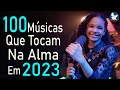 Louvores de adoração 2022 - Top 100 Músicas Gospel Mais Tocadas 2022 - gospel 2022 #29