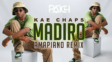 🇿🇼 MADIRO - KAE CHAPS (DJ PATCH AMAPIANO REMIX)