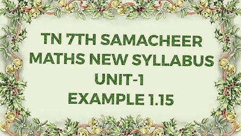 TN 7TH MATHS UNIT-1 EXAMPLE 1.15