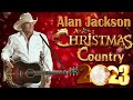 Alan Jackson Christmas Songs - Christian Christmas Songs 2023 - Best Christmas Hymns 2023 Music