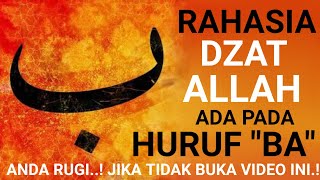 Rahasia DZAT ALLAH pada HURUF ' BA '