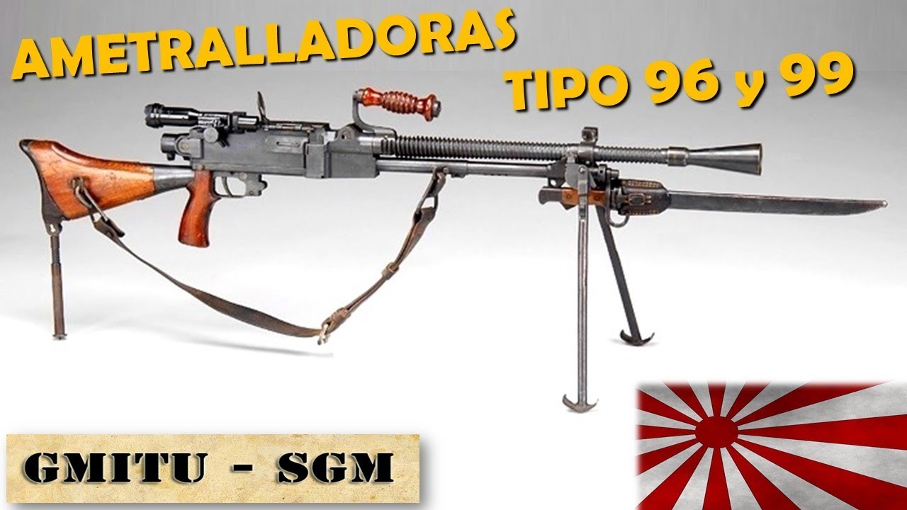 Ametralladoras Tipo 96 y Tipo 99 - Segunda Guerra Mundial - YouTube