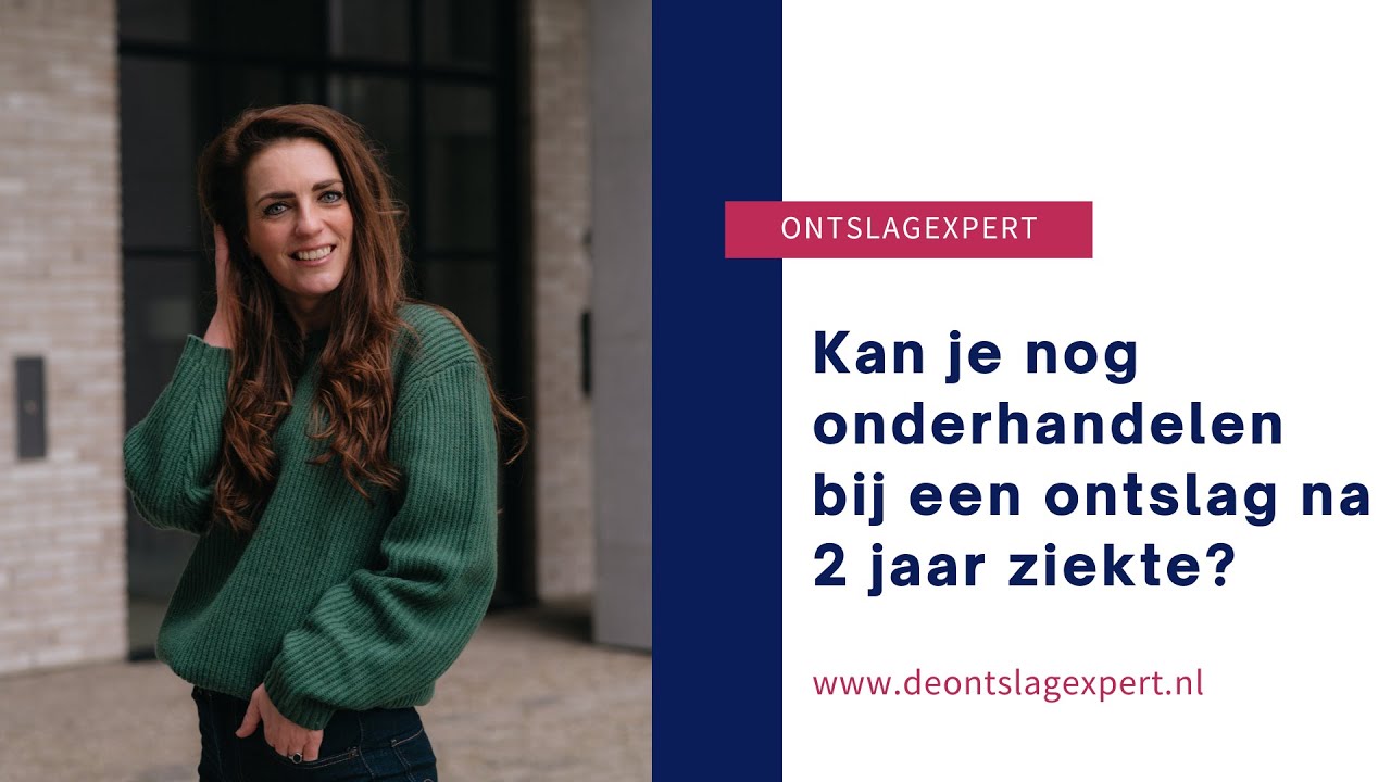Kan je nog onderhandelen bij een ontslag na 2 jaar ziekte?