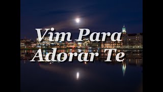 Vim Para Adorar Te (Here I Am To Worship) - Karaokê Flauta Instrumental Tim Hughes JEM 788 V1