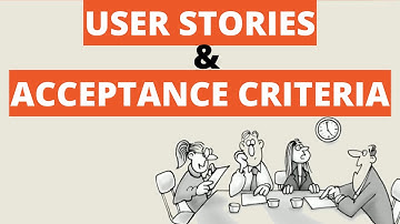 How to write Agile User Stories and Acceptance Criteria  | CT Academy