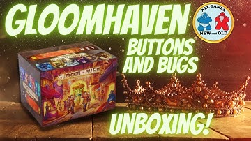 Gloomhaven Buttons and Bugs (Unboxing!)
