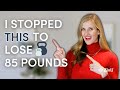 This helped me lose 85 pounds weight loss mindset tip