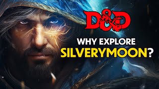 ⏩ Silverymoon ⏩ D&D LORE | Forgotten Realms