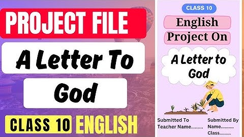 Project File of English | A Letter to God | Class 10
