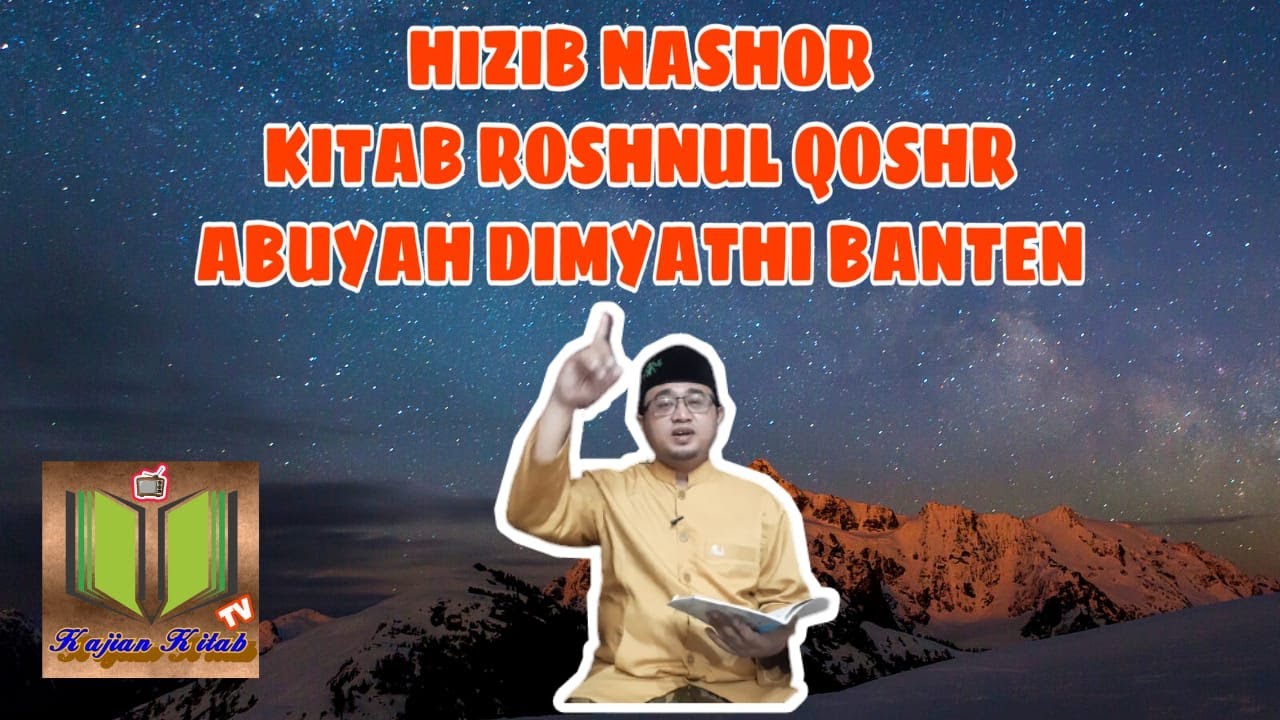 Kajian Kitab Roshnul Qoshr | Abuya Dimyathi Banten | Khasiat Hizib Nashor
