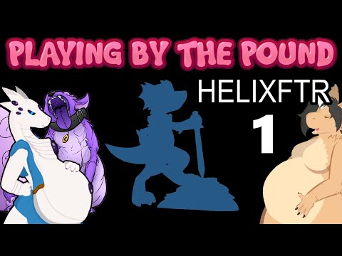 Playing by the Pound | Helixftr (Part 1)