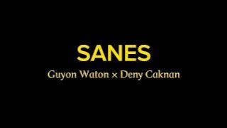Download lagu SANES - GUYON WATON × DENY CAKNAN ( VERSI SLOWED REVERB)