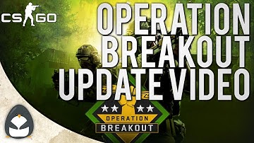 CS:GO - "Operation Breakout" Update Video 01/07/2014
