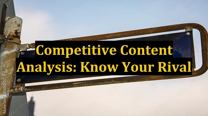 Competitive Content Analysis: Know Your Rival