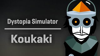 Incredibox | Dystopia Simulator | Koukaki