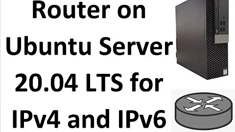 Configure a Router on Ubuntu Server 20.04 LTS for IPv4 and IPv6