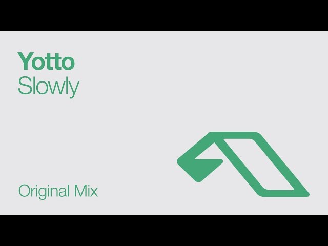 Yotto - Slowly