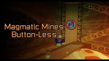 Magmatic Mines Without Buttons! - Flood Escape 2
