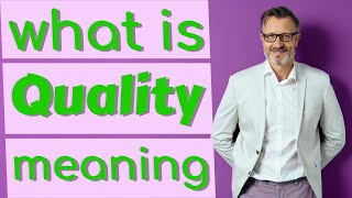 Quality | Meaning of quality