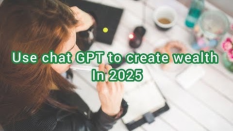 How To Use Chat GPT To Create Financial Abundance & Wealth In 2025