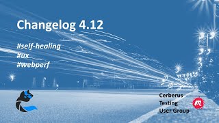 Changelog 4.12 : Self-Healing en Beta, Améliorations UX &amp; Exécution