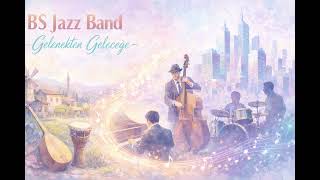 Bs Jazz Band - Keri̇moğlu Zeybeği̇