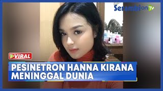 Kabar Duka, Pesinetron Hanna Kirana Meninggal Dunia Diduga Karena Gagal Jantung