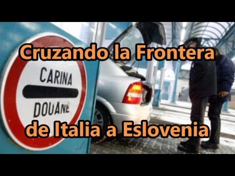 11 Viaje por Europa Cruzando la frontera Italia Eslovenia