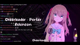 Video thumbnail of "Neuro sama sings: Cheerleader by Porter Robinson"