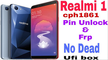 Realmi 1  CPH1861 (PIN,PATTERN,PASSWORD)Unlock Ufi Box ::